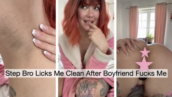 Step Bro Licks Me Clean After Boyfriend Fucks Me - June 10, 2024