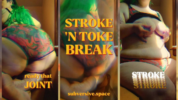 Stroke 'N Toke Break: 420 Gooner Training