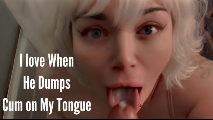 I love when he dumps cum on my tongue