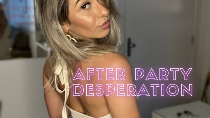 After Party Desperation - Mar 19, 2022