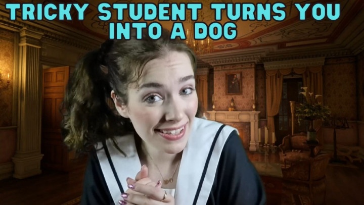 Tricky Student Turns You Into a Dog - July 04, 2022