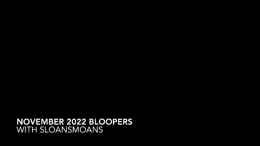 november 2022 bloopers - Dec 3, 2022