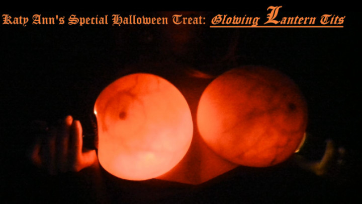 Katy Ann's Halloween Treat: Glowing Tits - September 20, 2019