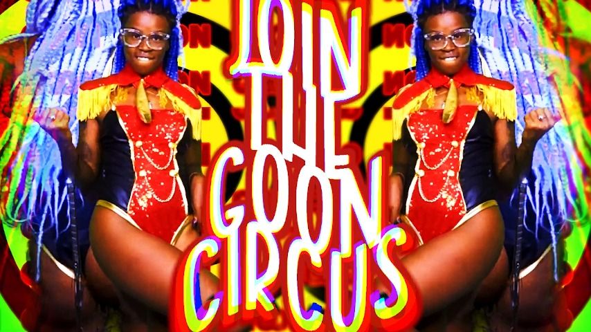 Join the Goon Circus - July 15, 2022