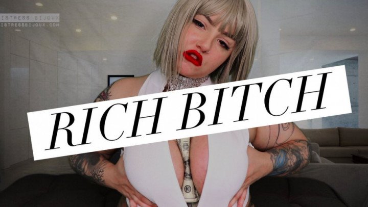 Mistressbijoux Rich Bitch
