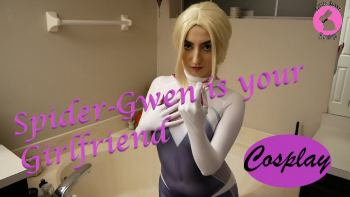 Your Girlfriend is Spider Gwen - Feb 16, 2022