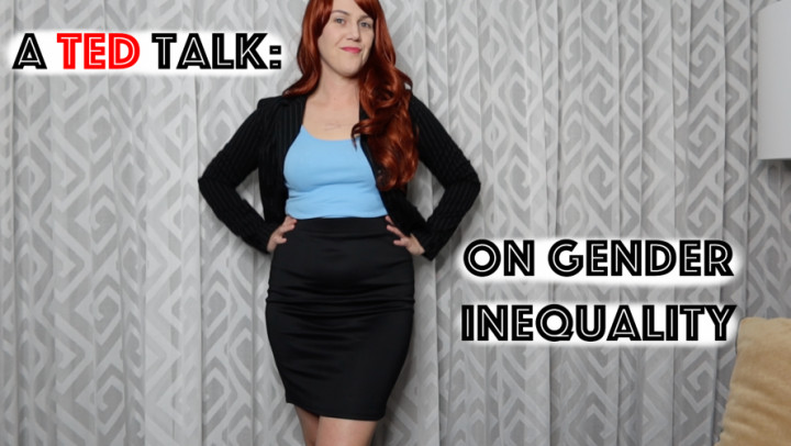 Gender Inequality - A TED Talk - Feb 4, 2023