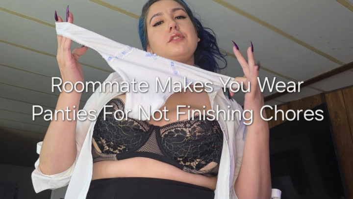 Roommate Makes You Wear Panties For Not Finishing Chores - May 14, 2025