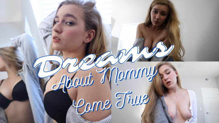 Dreams About Mommy Come True