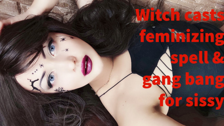 Witch casts feminizing spell & gang bang