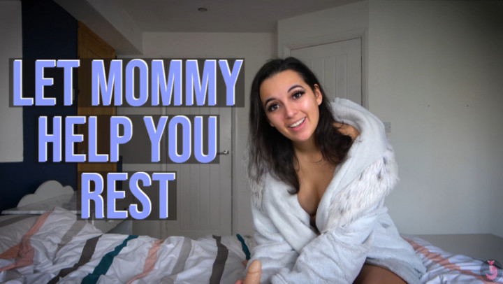 Let Mommy Help You Rest