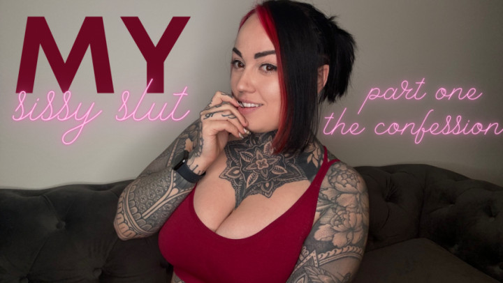 My Sissy Slut Part 1: The Confession