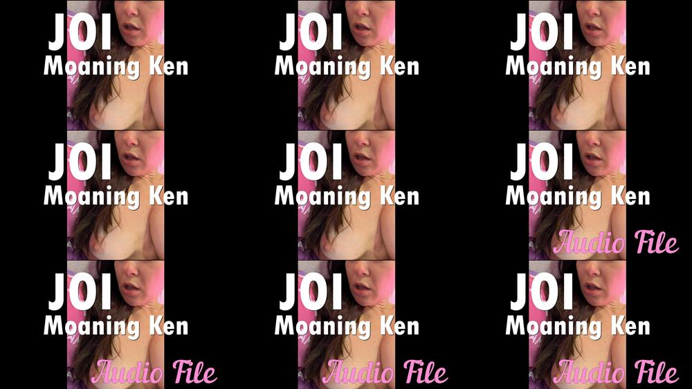 AUDIO FILE: JOI Moaning Ken - December 21, 2024