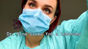 Dr. Nina Gives You a Lobotomy (Nina Crowne)