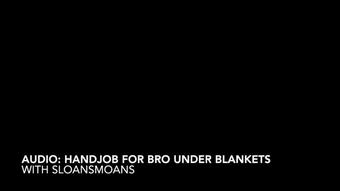 audio: handjob for bro under blankets - Feb 12, 2023 (sloansmoans)
