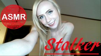 Your Obsessed Stalker- ASMR (Marissa Sweet)