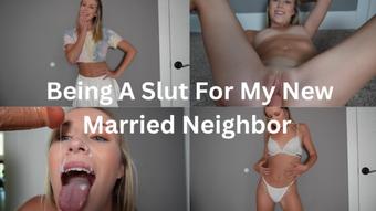 Being A Slut For My New Married Neighbor (keeks_3005)