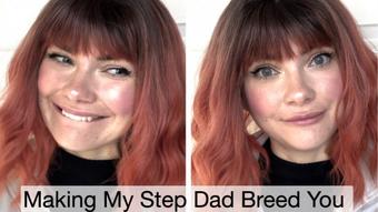 Making My Step Dad Breed You (Yourhikerbabe)