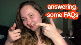 answering some FAQs - May 23, 2019 (Danidezzi)