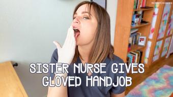 Sister Nurse Gives Gloved Handjob (Nina Crowne)