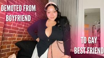 Demoted from Boyfriend to Gay Bestie - Feb 27, 2022 (Queenvixoxo)