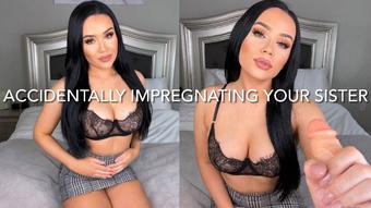 ACCIDENTALLY IMPREGNATING YOUR SISTER (Mia Jocelyn)