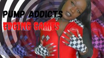 Pump Addicts Edging Games - October 14, 2022 (RealQueenMelanin)