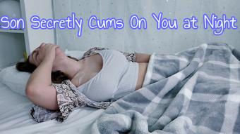 Son Secretly Cums On You at Night - June 16, 2023 (lalunalewd)
