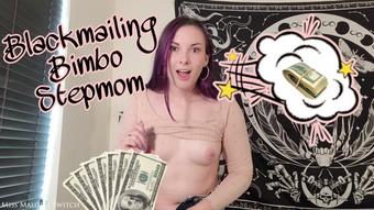 Blackmailing Bimbo Stepmom (Miss Malorie Switch)
