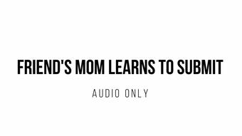 AUDIO* Friend's Mom Learns to Submit - August 13, 2023 (SashaCurves)
