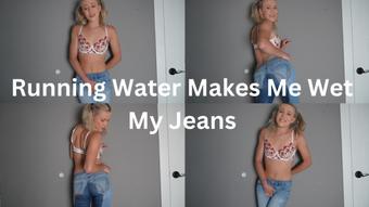 Running Water Makes Me Wet My Jeans (keeks_3005)