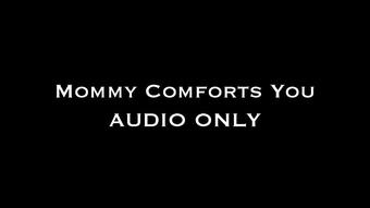 Mommy Comforts You AUDIO ONLY (Nina Crowne)