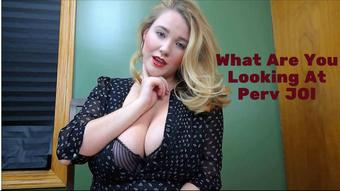 What Are You Looking At Perv JOI - Jan 17, 2018 (Annabelle Rogers)