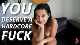 You Deserve A Hardcore Fuck (Summer Fox)