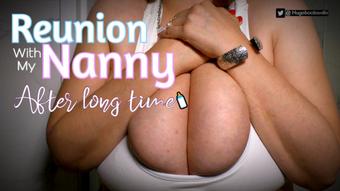 Reunion With My Nanny After A Long Time - November 26, 2022 (hugeboobswife)