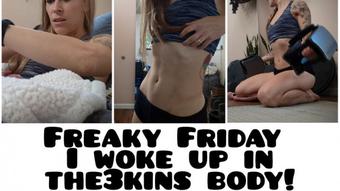 Freaky Friday - I Woke Up In The3kins Body (The3kins)