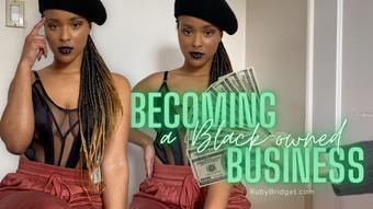 Becoming A Black-owned Business - BNWO - February 10, 2023 (Master Ruby Bridget)