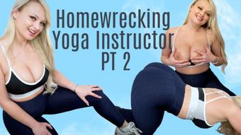 Homewrecking Yoga Instructor PT 2 (PeachySkye)