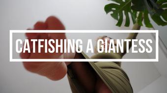 You Catfished A Giantess - April 24, 2023 (SashaCurves)