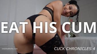 Eat His Cum: Cuck Chronicles - August 16, 2023 (Bad Bella)
