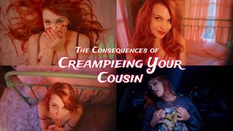 Consequences of Creampieing Your Cousin (OliveWood)