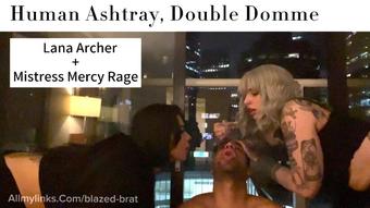 Human Ashtray, Double Domme (Blazed Brat)