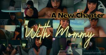 A New Chapter With Mommy FHD - March 06, 2025 (yourgirlnextdoor1)