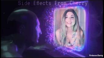 Side Effects From Cherry - May 20, 2022 (Prrincess Cherry)