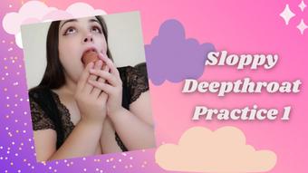 Sloppy Deepthroat Practice 1 - August 02, 2021 (xGwen Ivy)