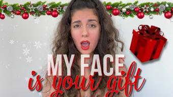 My Face is Your Gift (GoddessDri)