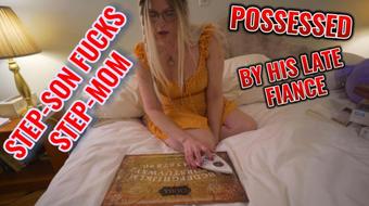 Son Fucks Mom POSSESSED by his Fiance HD - Oct 22, 2021 (TabithaXXX)