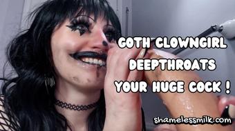 Goth Clown Deepthroats Ur Huge Cock (moreshameless)