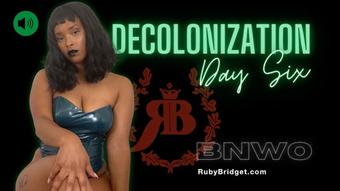 Decolonization Day 06 - BNWO - March 12, 2023 (Master Ruby Bridget)