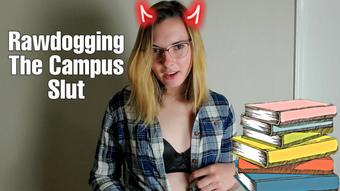 Rawdogging The Campus Slut (Miss Malorie Switch)
